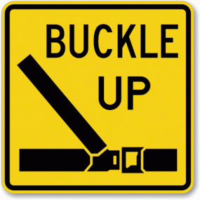 BUCKLE UP SIGN